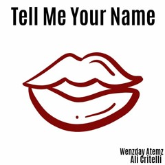 Tell Me Your Name