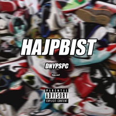 DNYPSPC - Hajpbist (prod. TKAY, LucasV)