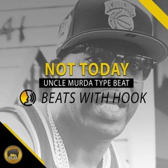 Uncle Murda Type Beat "Not Today" ( Beat With Hook) 2019