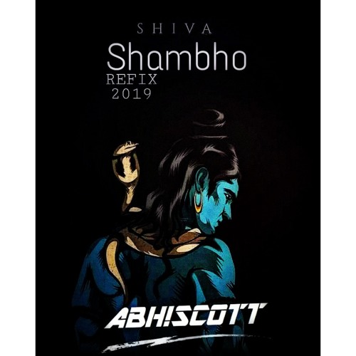 Shiva Shambho [ ABHISCOTT REFIX 2019 ] BUY= FREE DOWNLOAD