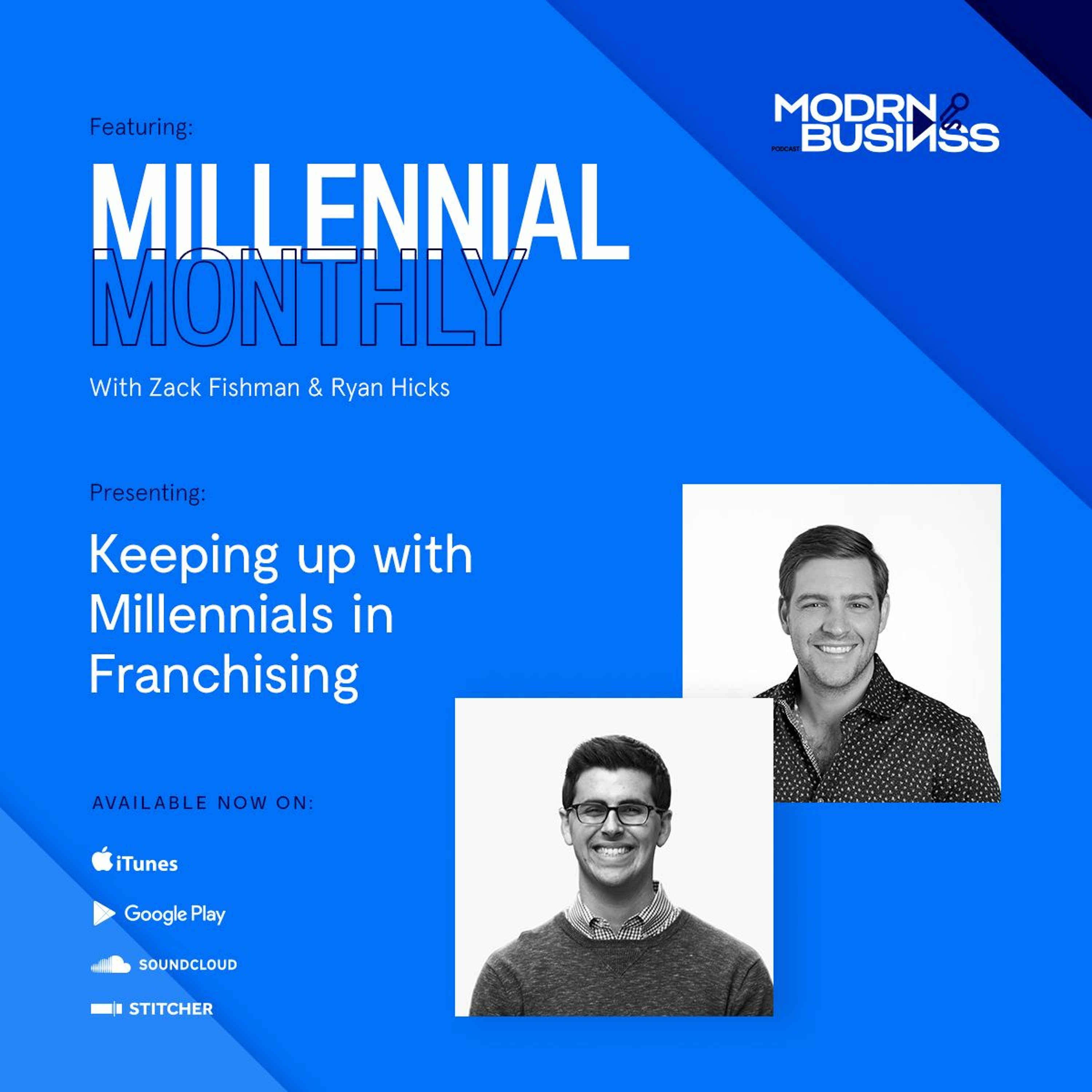 Millennial Monthly 009: A Talk with Zack and Ryan