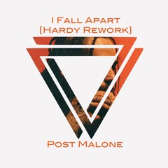 Post Malone - I Fall Apart (Hardy Rework)