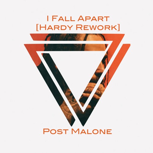 Post Malone - I Fall Apart (Hardy Rework)