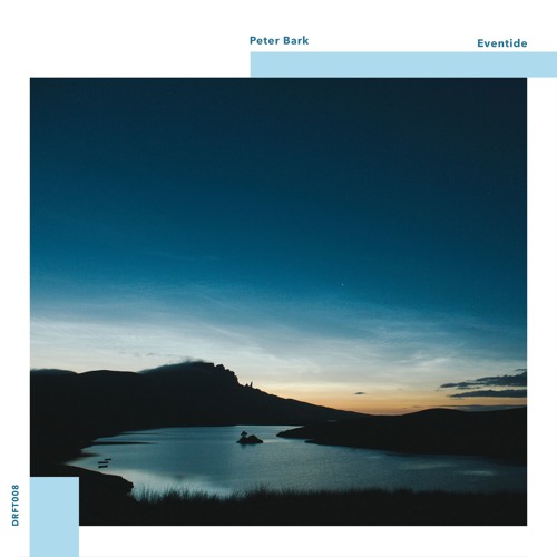 Peter Bark - Eventide [Full EP]