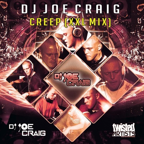 Dj Joe Craig - Creep (XXL Mix) *FREE DOWNLOAD