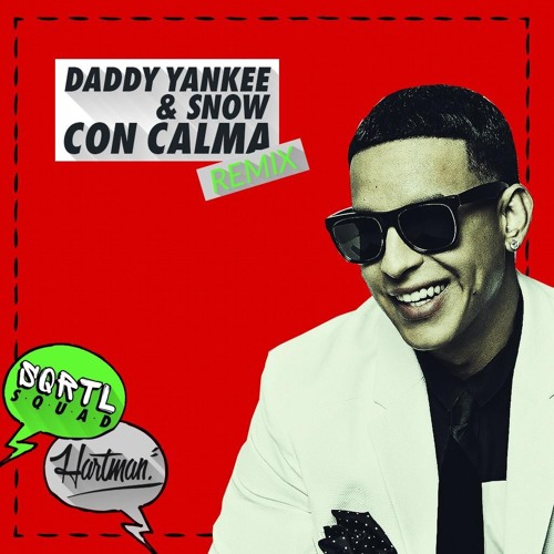 Stream Daddy Yankee - Con Calma (SQRTL SQUAD X HARTMAN REMIX) DL=FULL  DOWNLOAD by Hartman | Listen online for free on SoundCloud