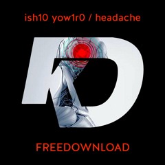 ish10 yow1r0 - headache