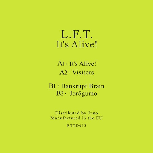 L.F.T. - It's Alive - RTTD013