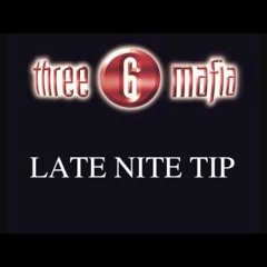 Three 6 Mafia - Late Nite Tip Remix