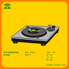 The Federation Sound 01.30.19 • Red Bull Radio • Max Glazer