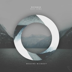 Nurko - Breathe Without feat. Luma