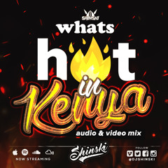 Whats Hot In Kenya Mix 2019