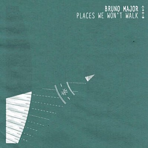 Bruno Major - Places We Won't Walk