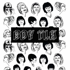 BDY TLK - BDY TLK EP *Preview*