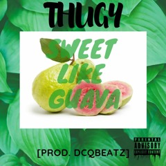 THUGY-Sweet like a guava