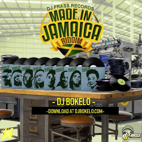 MADE IN JAMAICA RIDDIM MIXX - DJ BOKELO