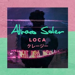 Alvaro Soler - Loca (Antonio Colaña 2019 Latin Edit)