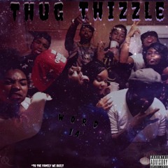 Thug Thizzle (Prod. Accent-Beats & Goose)