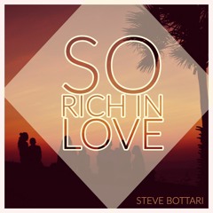 So Rich In Love