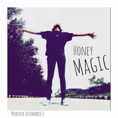 Magic - Honey - Prod by Kifmadeit