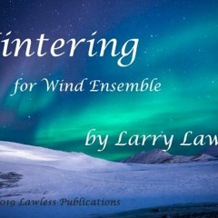 Wintering For Wind Ensemble