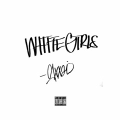 White Girls [Prod. by Doobie]