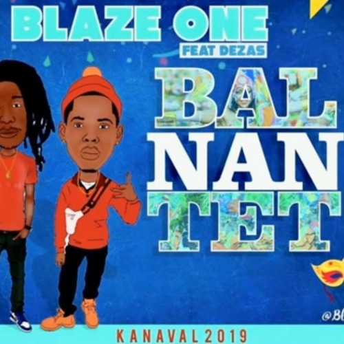Blaze One - Bal Nan Tet (kanaval 2019)