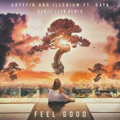 Feel Good Ft. Daya - Illenium (Dante Levo Remix)