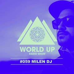Milen DJ - World Up Radio Show #059