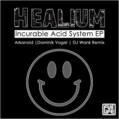 Healium - Acid Model (DJ Wank Remix)