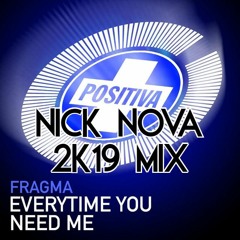 Need Me 2K19 - Nick Nova x Fragma