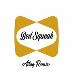 Wuki & Ape Drums - Bed Squeak (ATTAQ HARD REMIX)