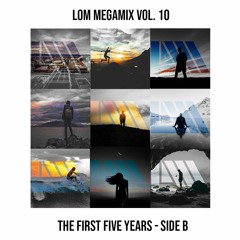 LoM Mega Mix Vol 10 - The First Five Years Side B