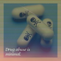 Drug Abuse Is Minimal(x Carter Taye)