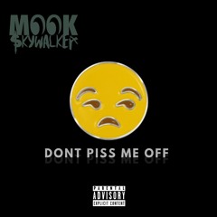 Dont Piss Me Off (Prod. RaloBeatz)