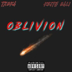 OBLIVION (TXCKA X KEITH CALI)