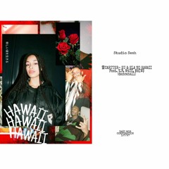 "HAWAII" feat V.B, M4IC, MAIW$ (GUIA)