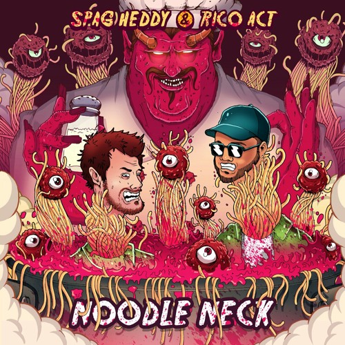 Spag Heddy & RIco Act - Noodle Neck(DL IN DESCRIPTION)