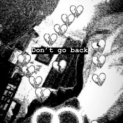 DREZIN - Don't Go Back 💔