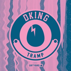 DKING - Tramp [BIRDFEED EXCLUSIVE]