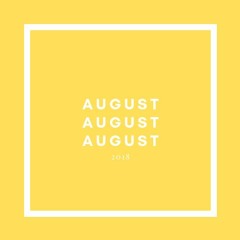 AUGUST PLAYLIST 2018