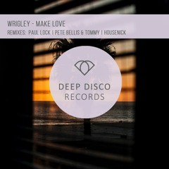 Wrigley - Lets Make Love (Paul Lock Remix)