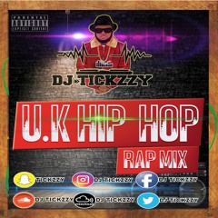 U.K HIP HOP / RAP MIX (2019) BY @DJTICKZZY