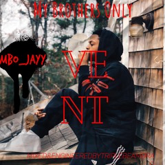 MBOJAYY - VENT (Mix Engineer Triple Beam Brad)