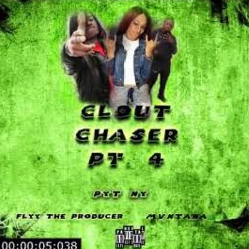Clout Chaser pt.4