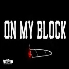On My Block (Prod. By MURK THE SAUCEGOD)