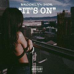 Brooklyn Dior - Its On(Prod. By Ruel Stop Playing)