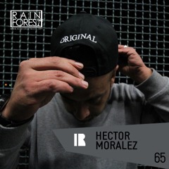 Rainforest Music Podcast 65 - Hector Moralez