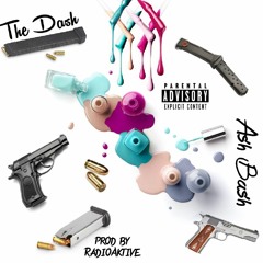 AshashThaRapper - The Dash