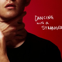 Dancing With A Stranger